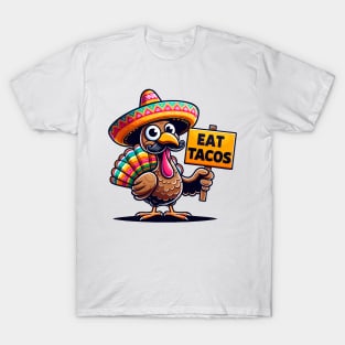 Funny Mexican Thanksgiving Turkey - Eat Tacos T-Shirt